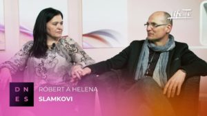 DNES: Róbert a Helena Slamkovi - O ťažkej rodinnej situacii